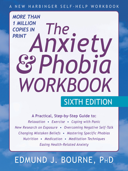 Title details for The Anxiety and Phobia Workbook by Edmund J. Bourne - Available